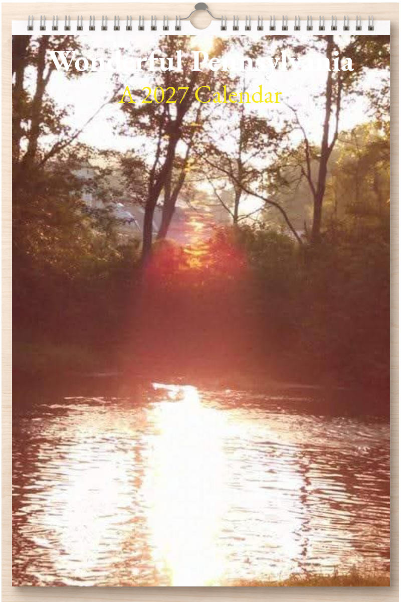 Wonderful Pennsylvania: A 2027 Calendar