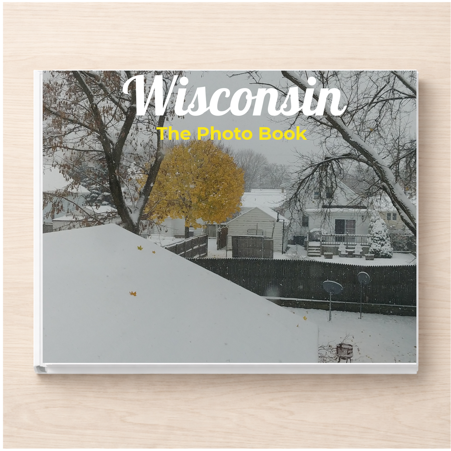 Wisconsin: The Photo Book