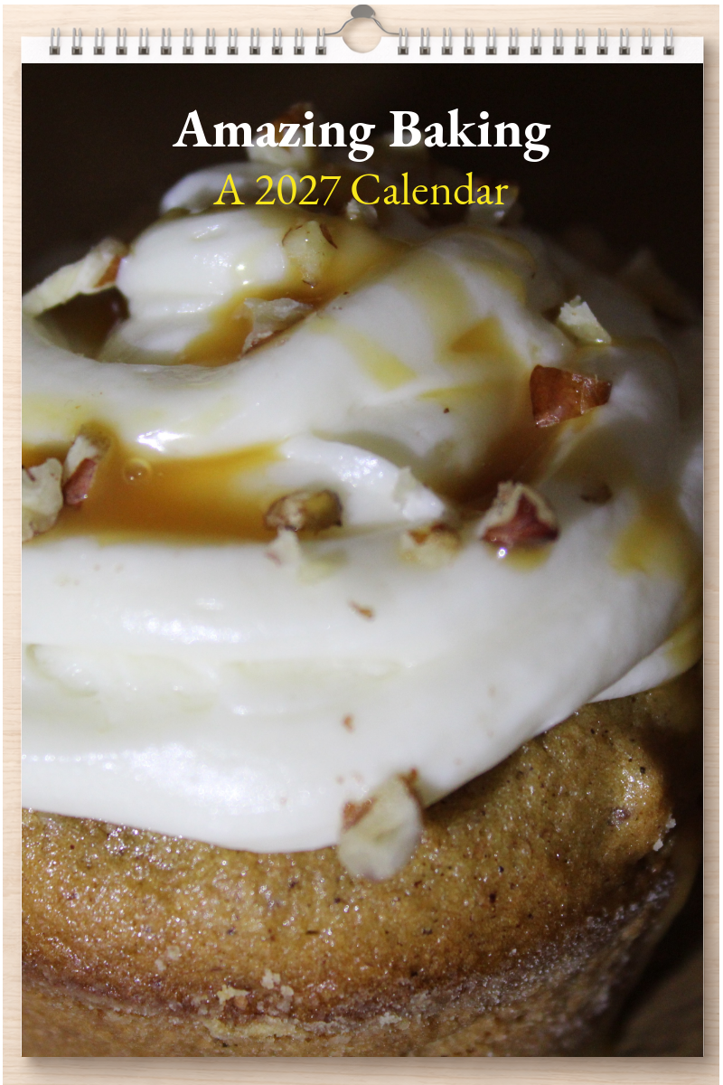 Amazing Baking: A 2027 Calendar