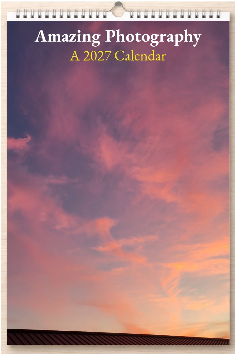 Amazing Photography: A 2027 Calendar