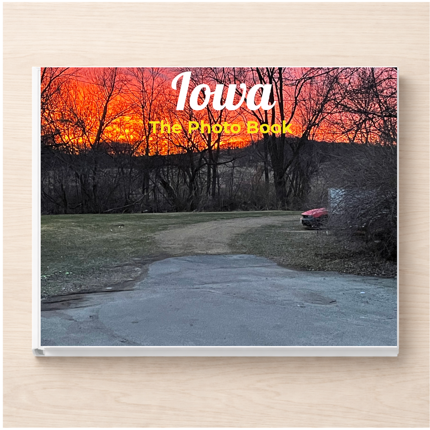 Iowa: The Photo Book