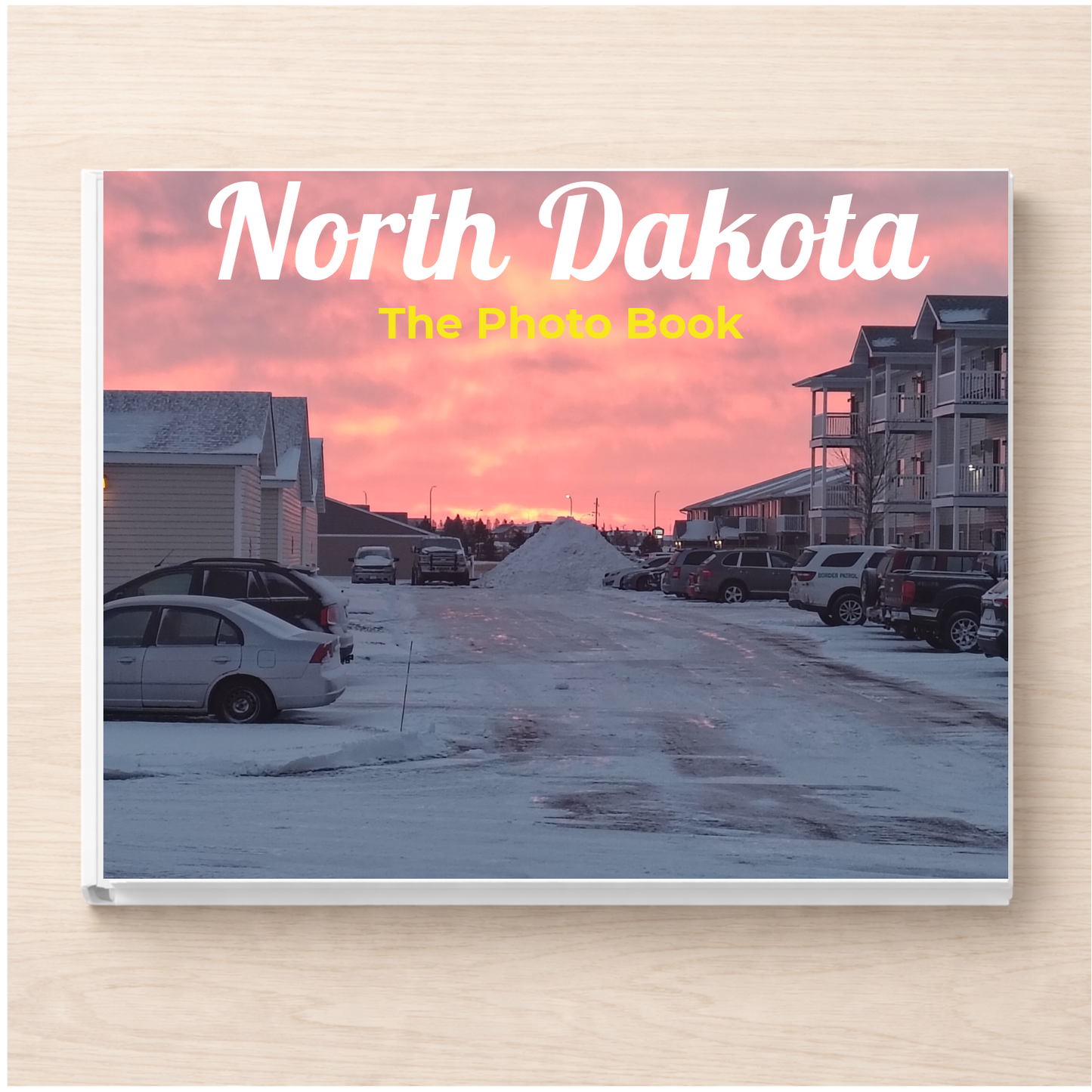 North Dakota: The Photo Book