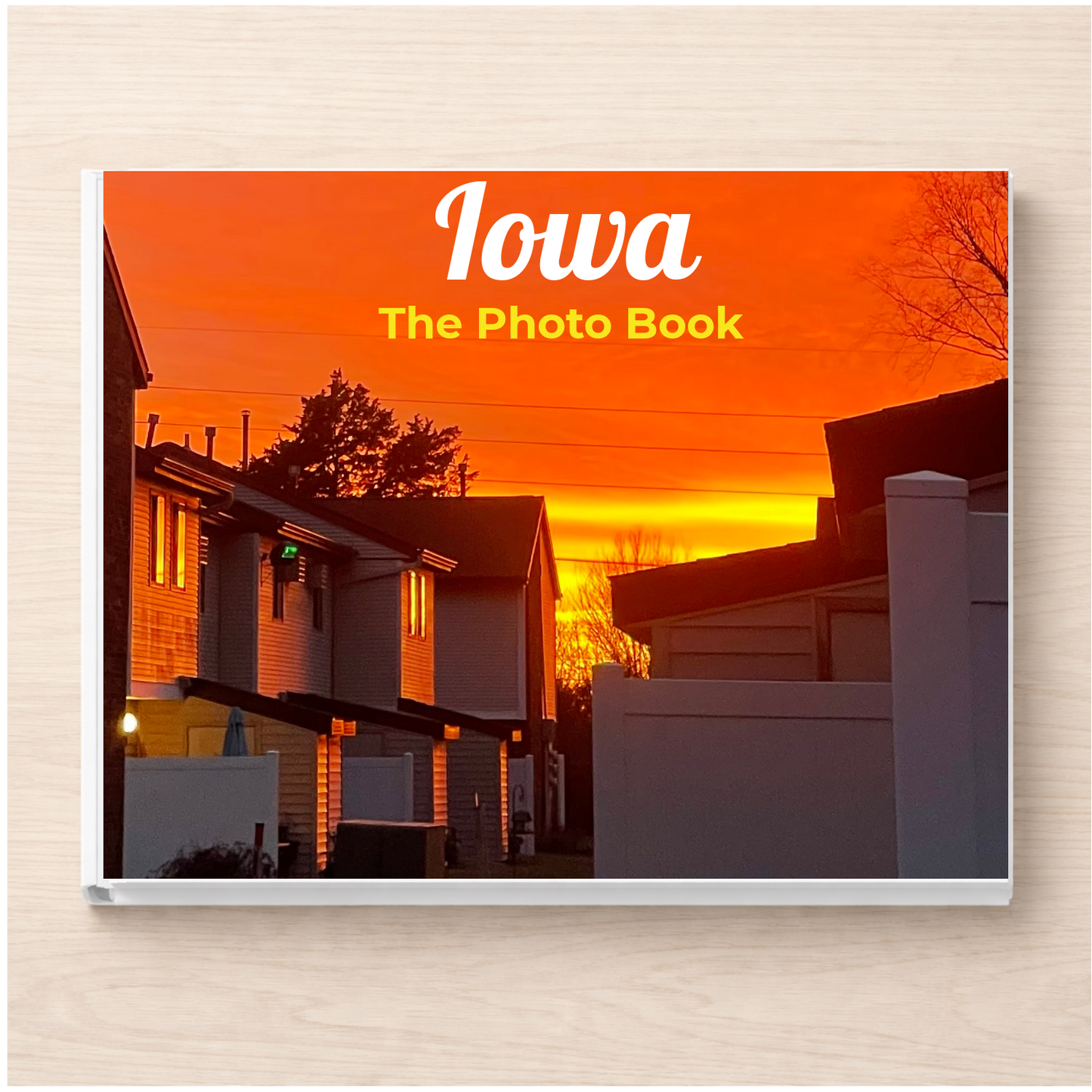 Iowa: The Photo Book