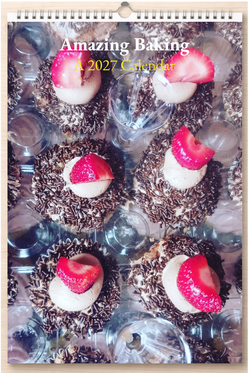 Amazing Baking: A 2027 Calendar