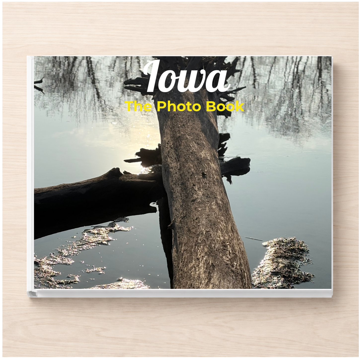 Iowa: The Photo Book