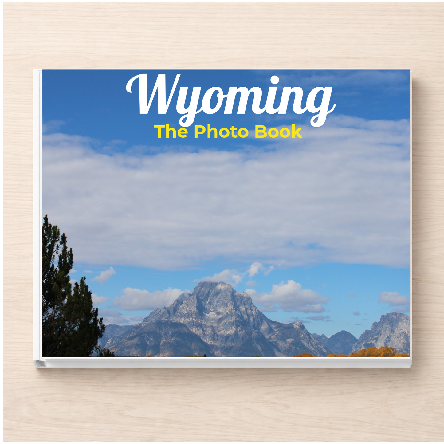 Wyoming: The Photo Book