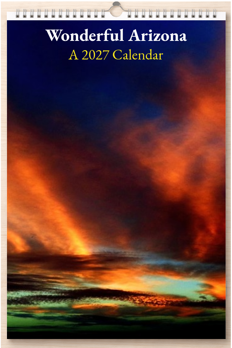 Wonderful Arizona: A 2027 Calendar