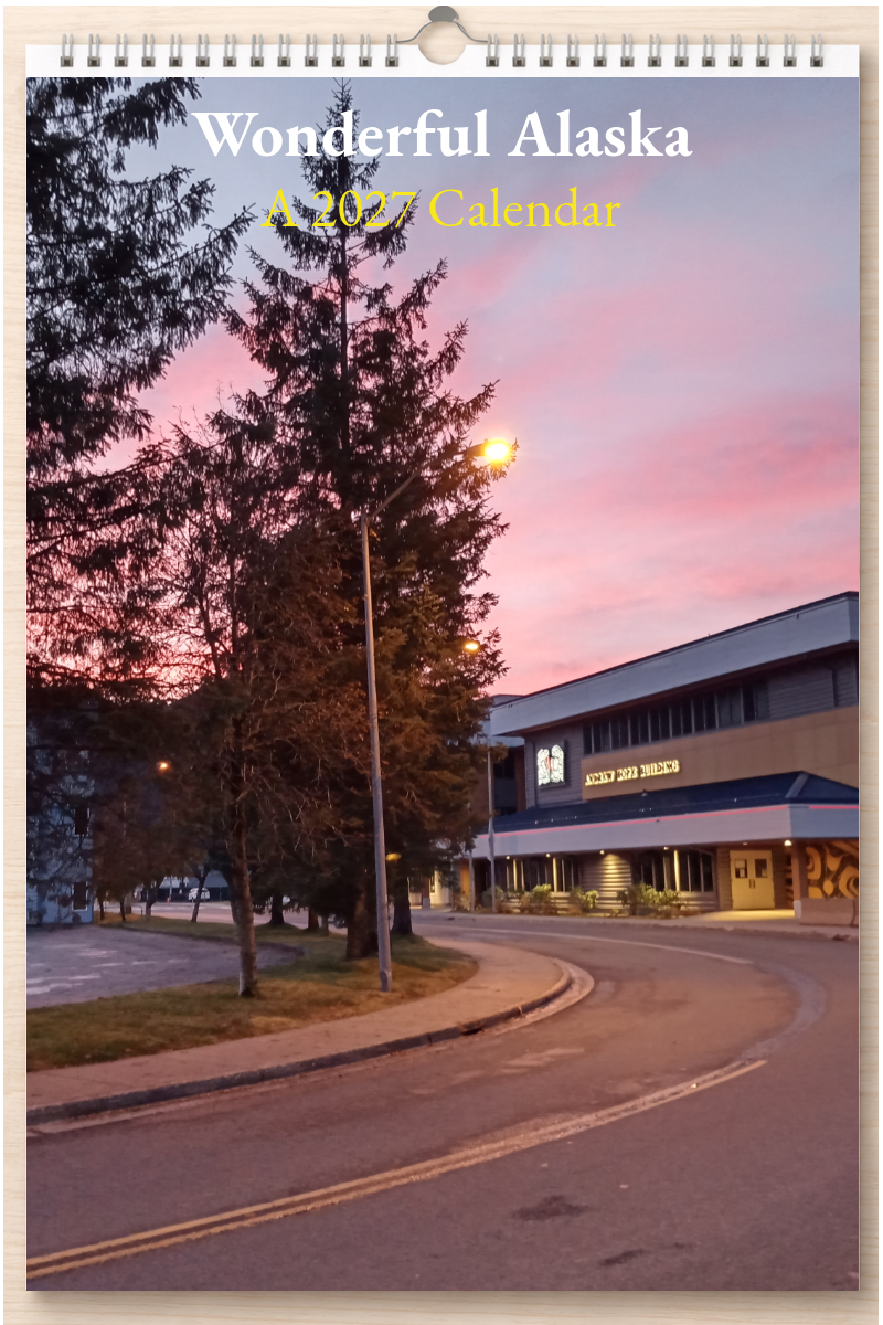 Wonderful Alaska: A 2027 Calendar