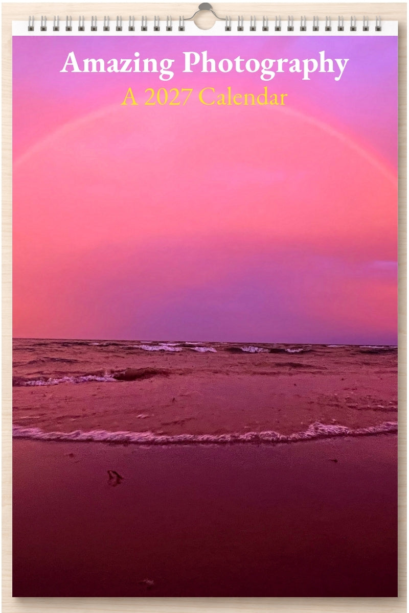 Amazing Photography: A 2027 Calendar