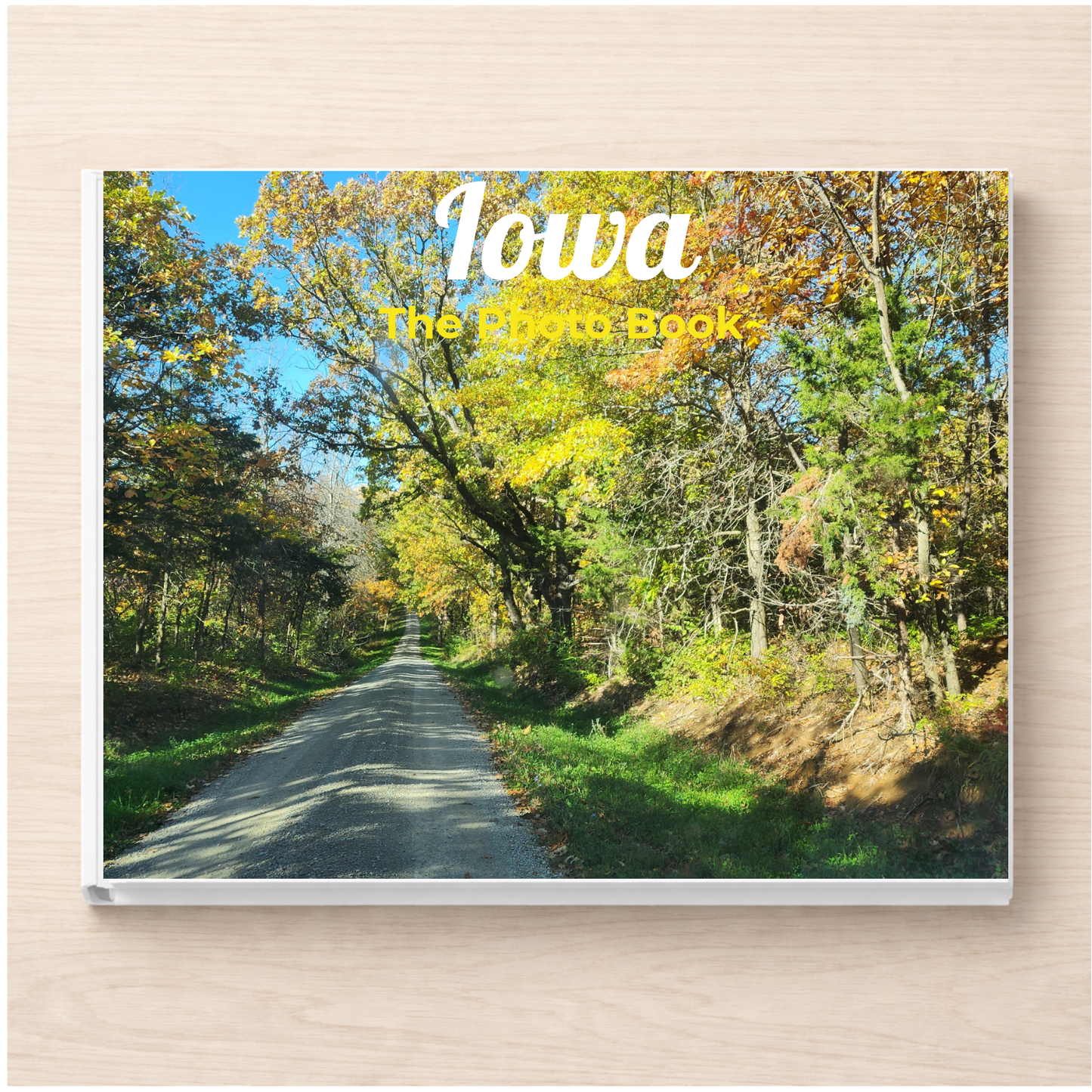 Iowa: The Photo Book