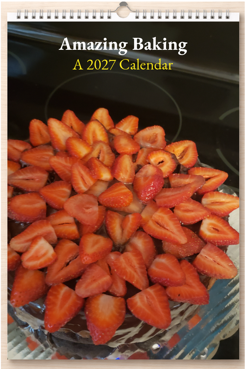 Amazing Baking: A 2027 Calendar
