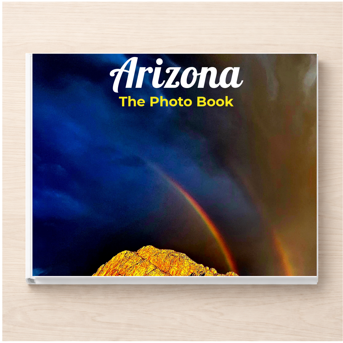 Arizona: The Photo Book