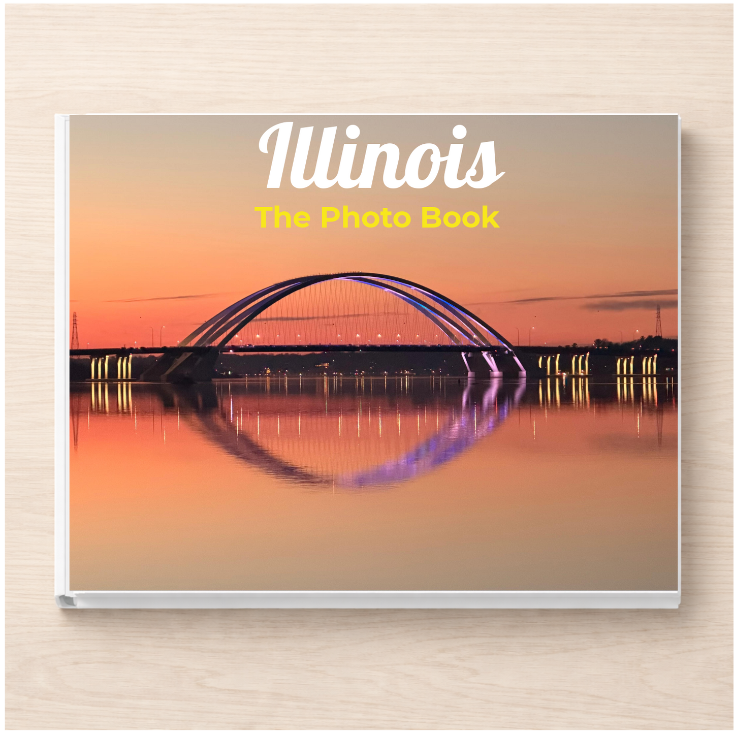 Illinois: The Photo Book