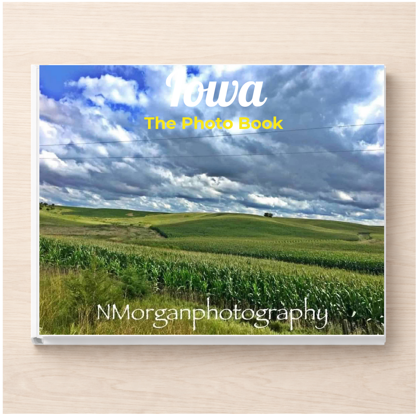 Iowa: The Photo Book
