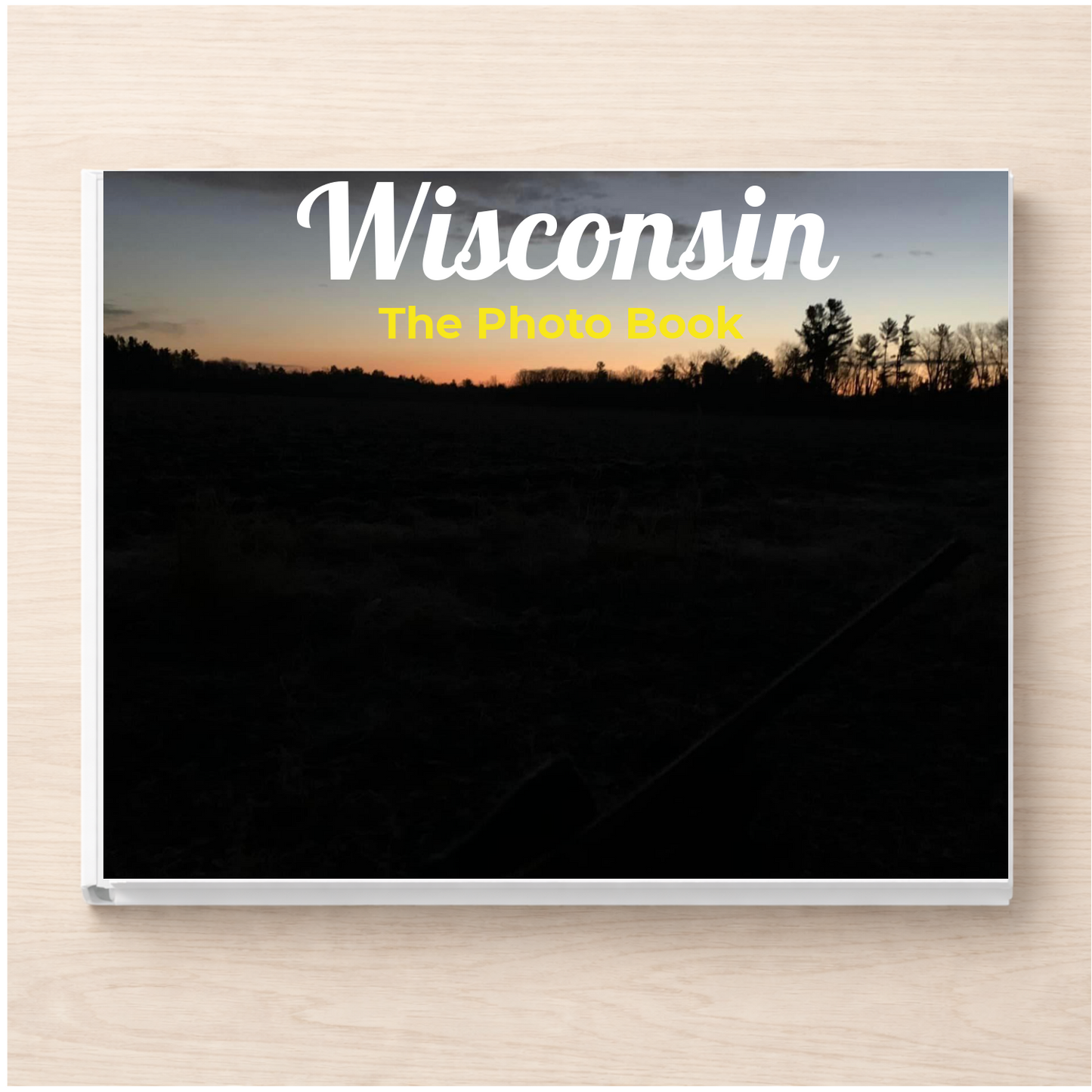 Wisconsin: The Photo Book