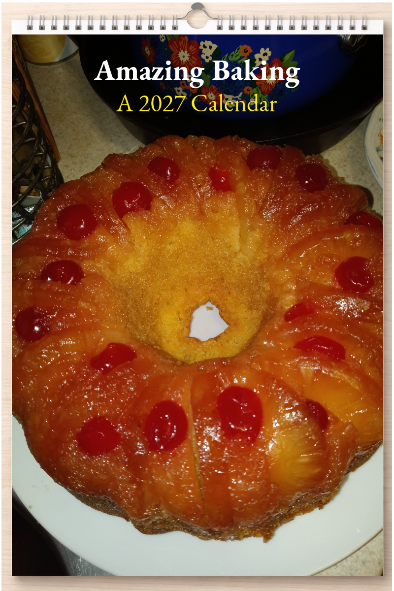 Amazing Baking: A 2027 Calendar