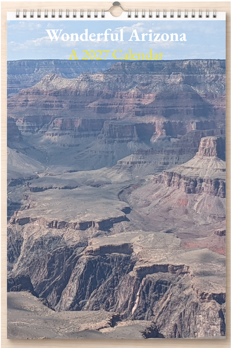 Wonderful Arizona: A 2027 Calendar