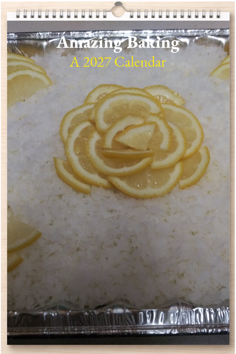 Amazing Baking: A 2027 Calendar