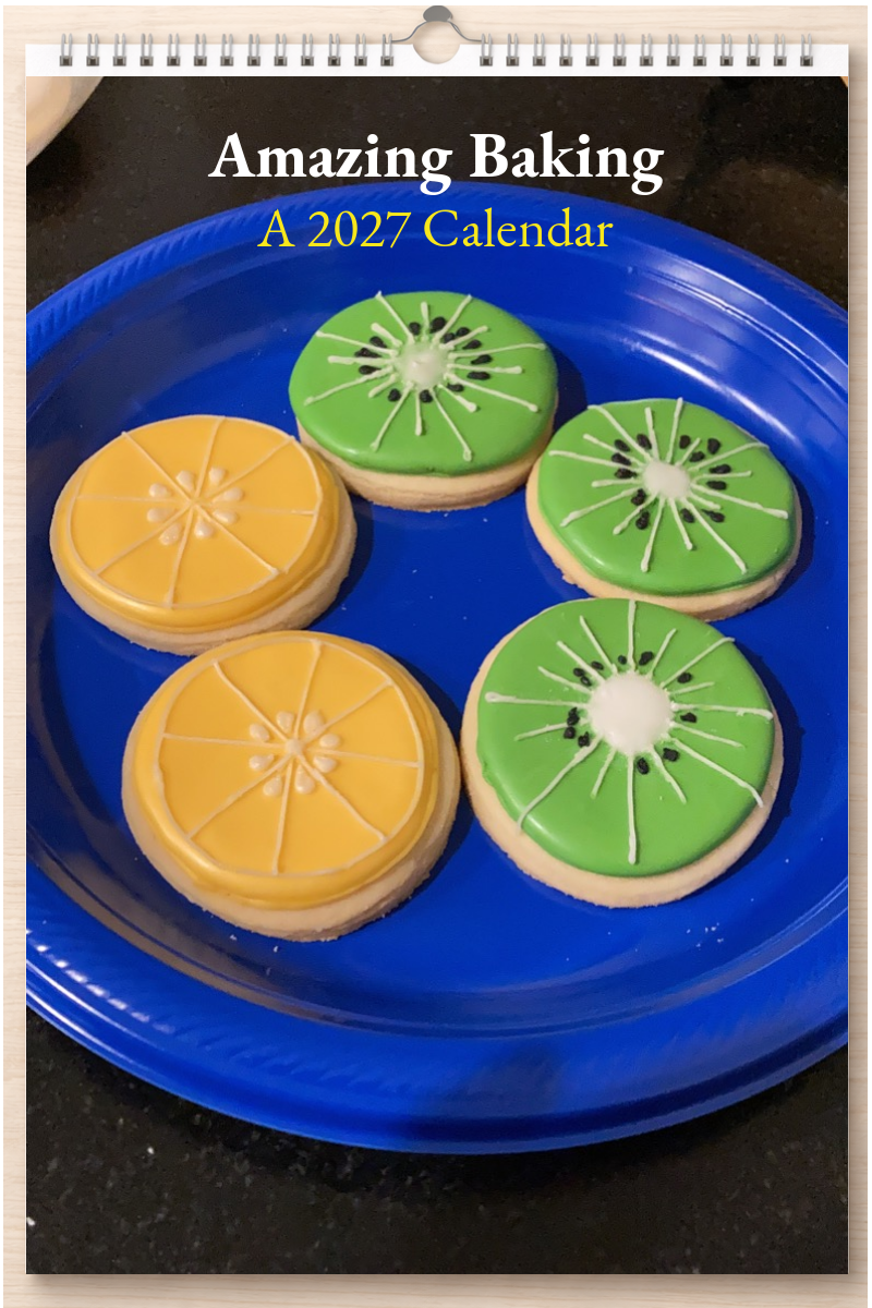 Amazing Baking: A 2027 Calendar