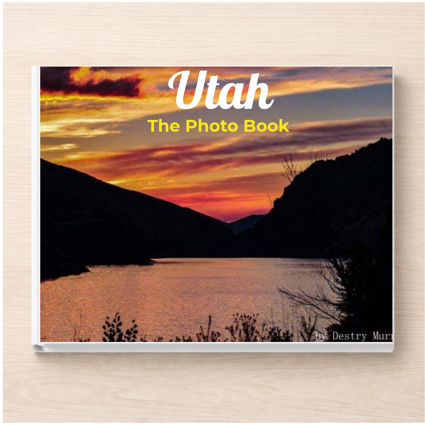 Utah: The Photo Book