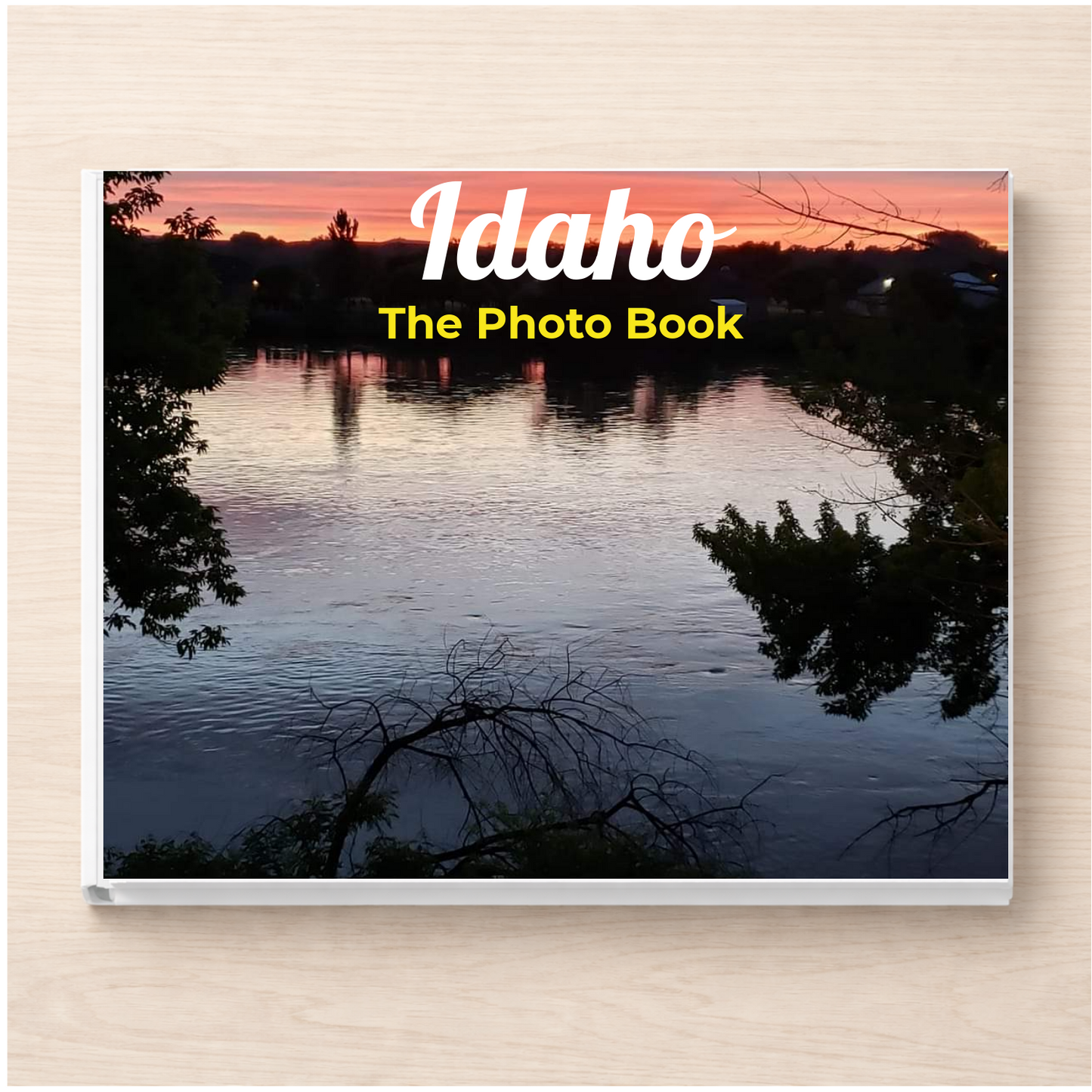 Idaho: The Photo Book