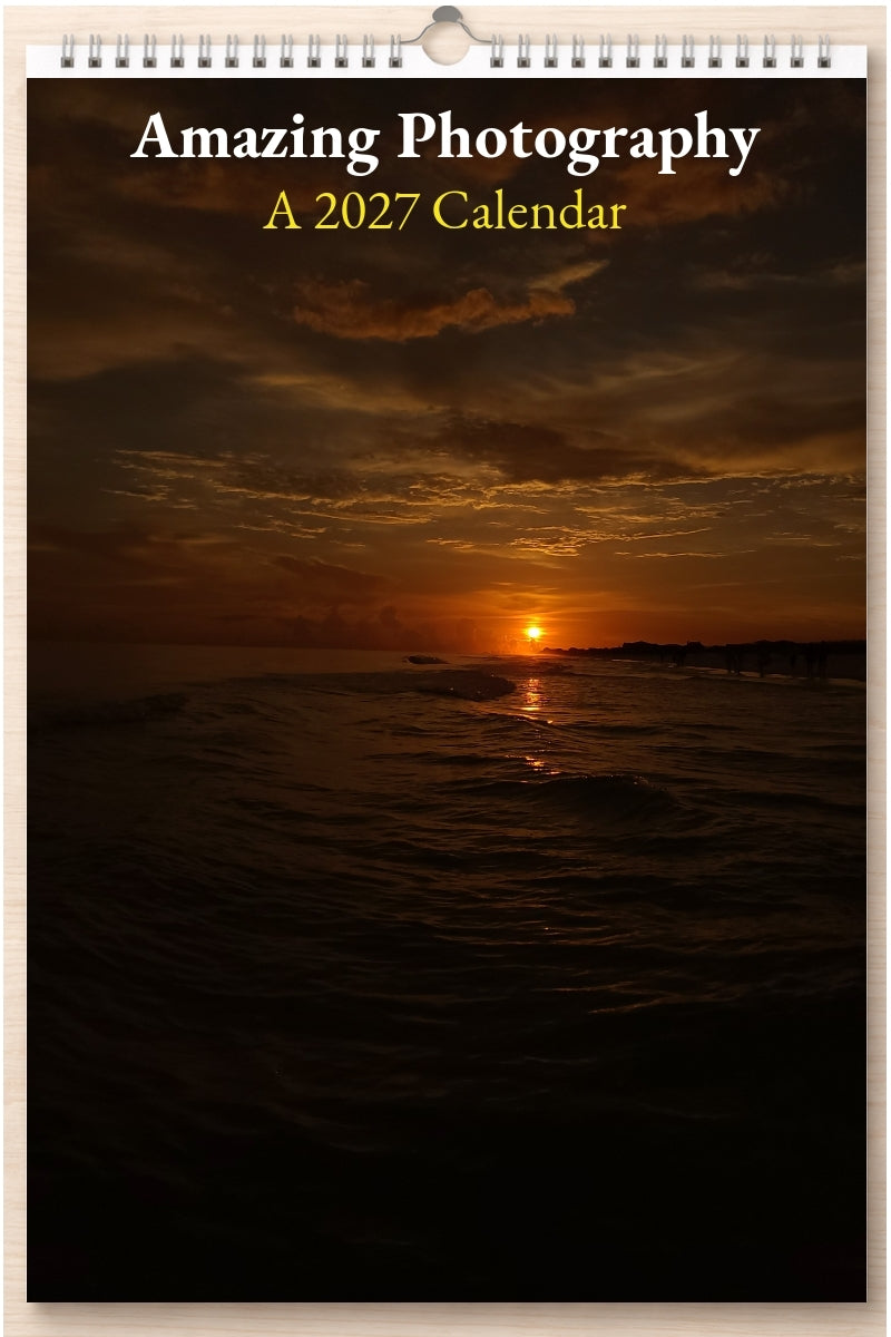 Amazing Photography: A 2027 Calendar