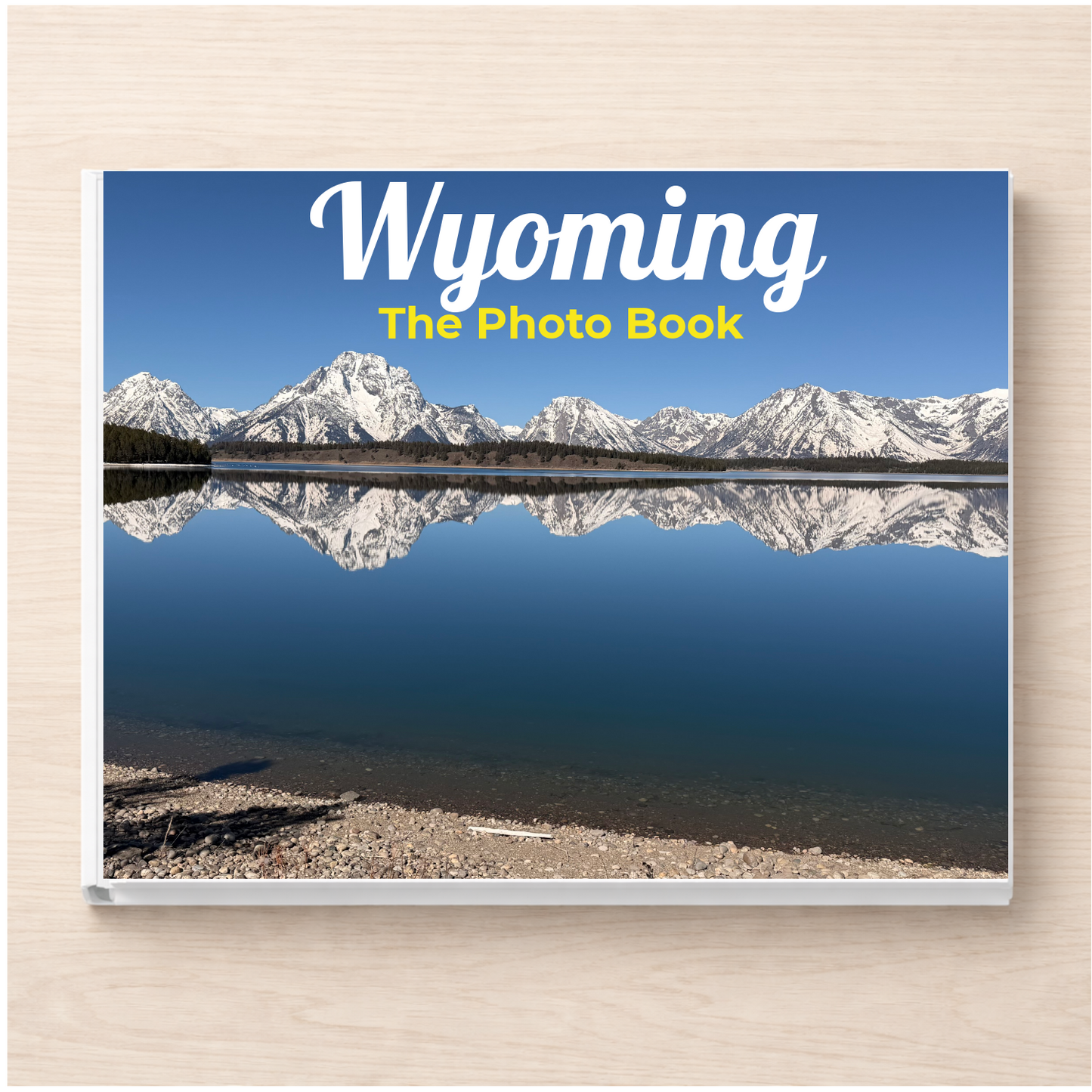 Wyoming: The Photo Book