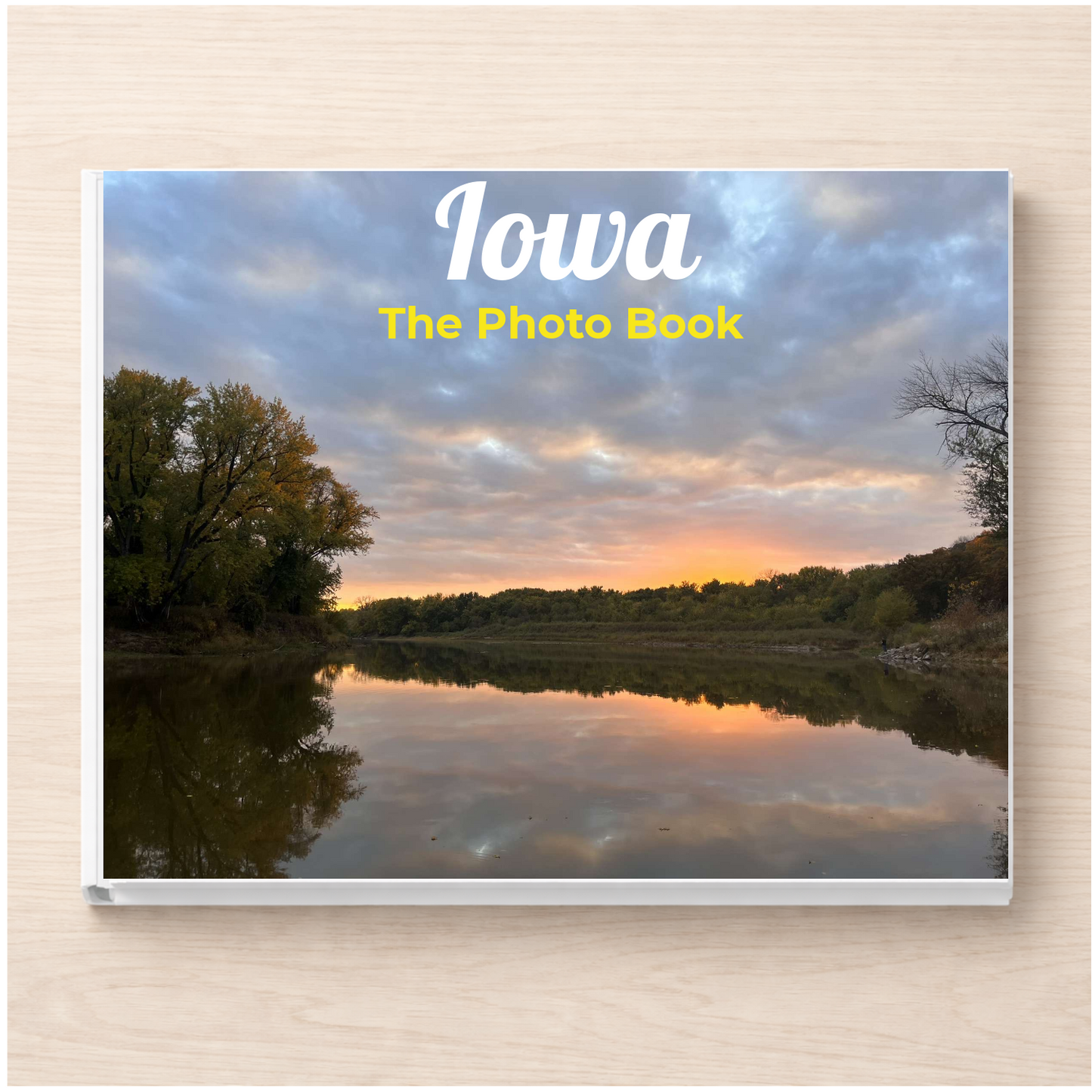 Iowa: The Photo Book