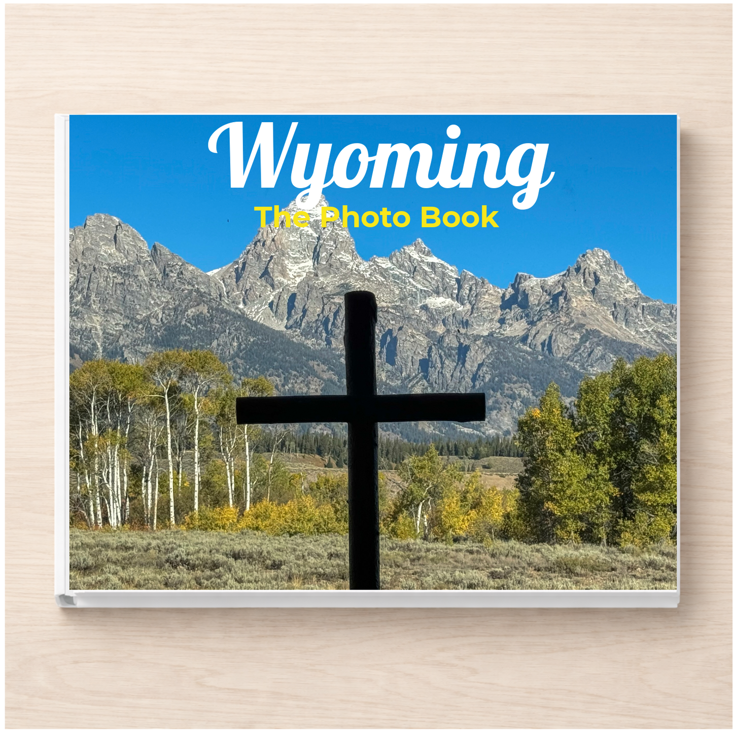Wyoming: The Photo Book