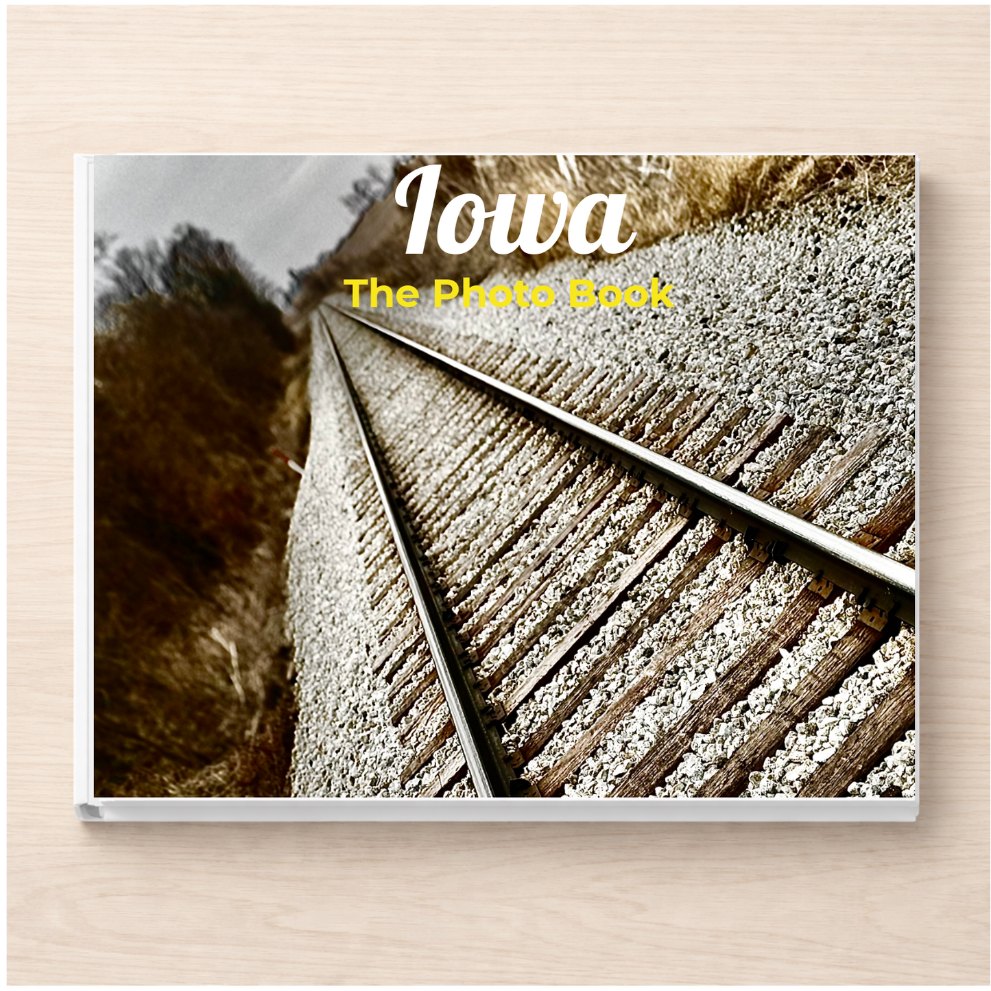 Iowa: The Photo Book