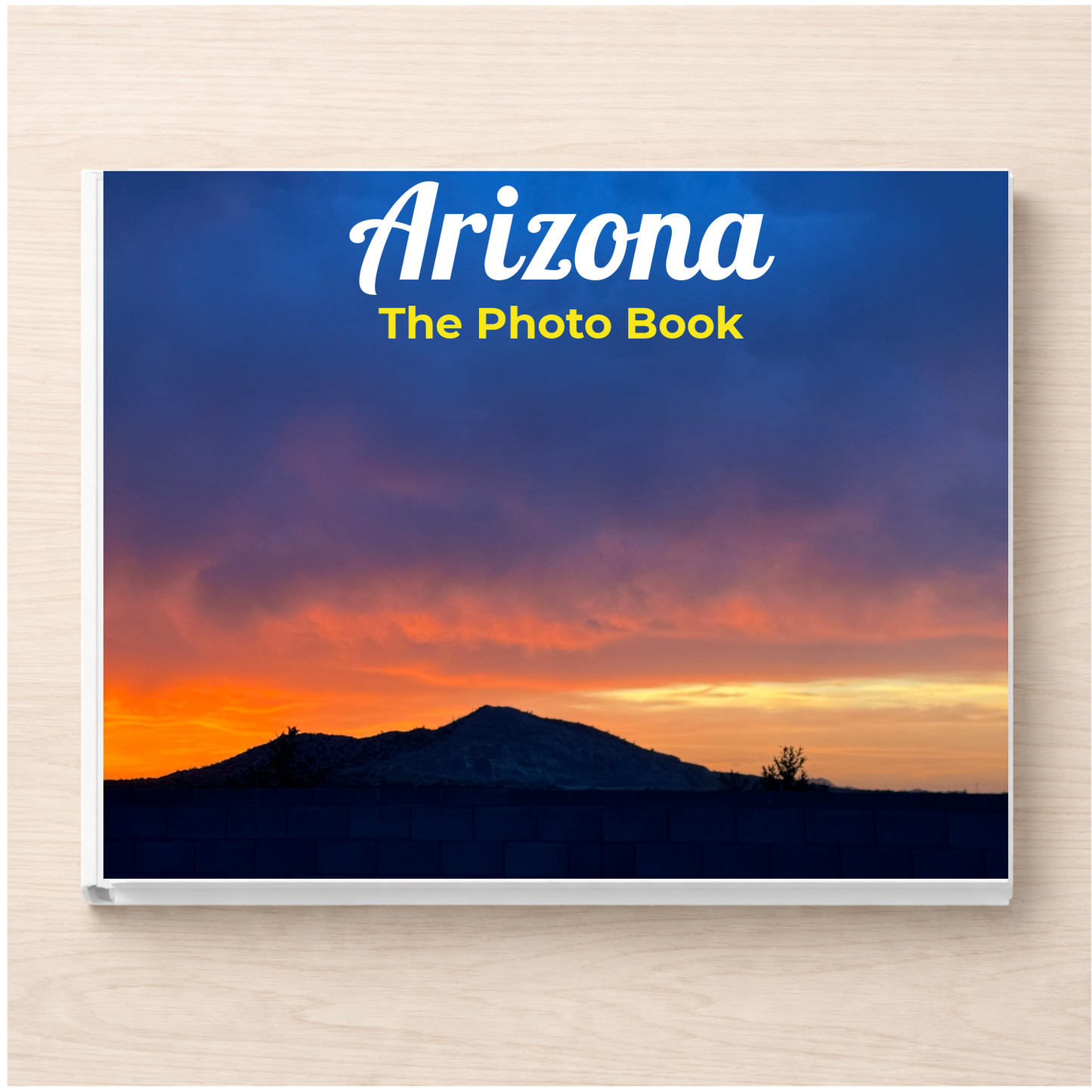 Arizona: The Photo Book