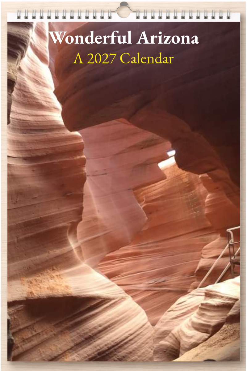 Wonderful Arizona: A 2027 Calendar