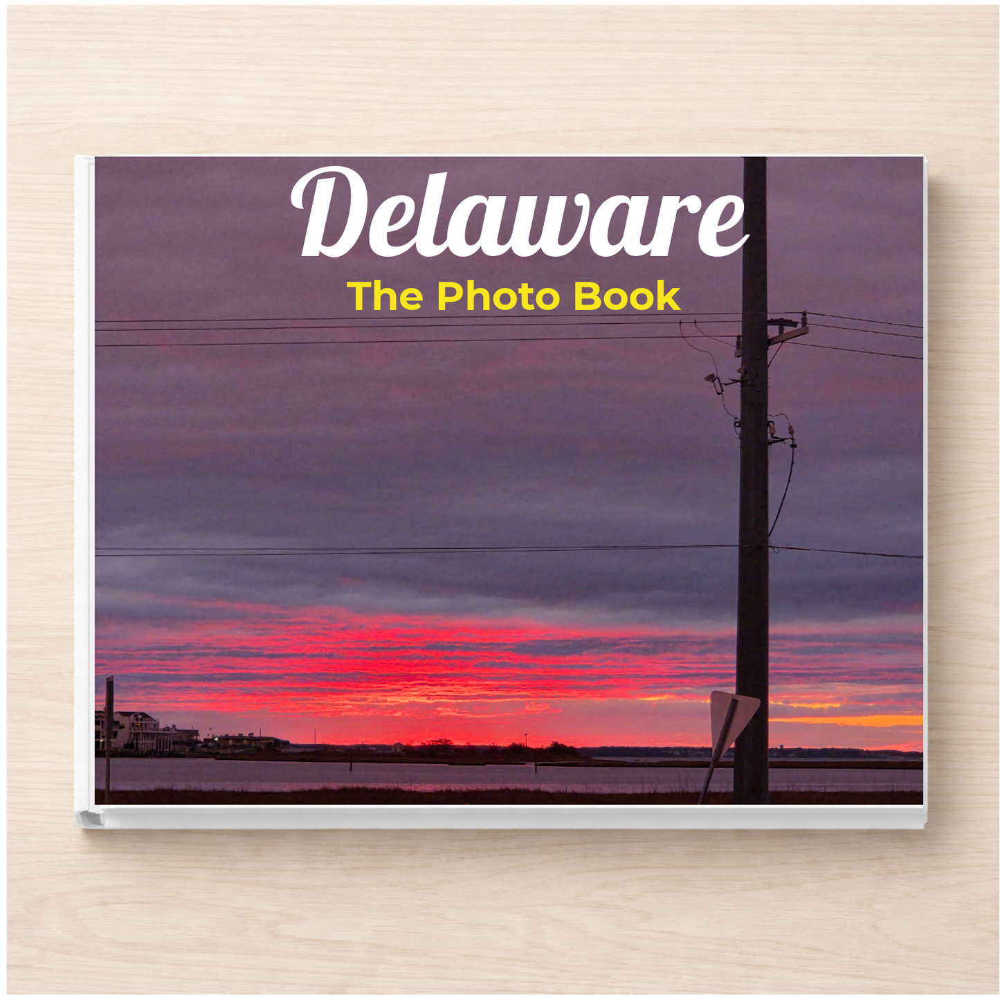 Delaware: The Photo Book