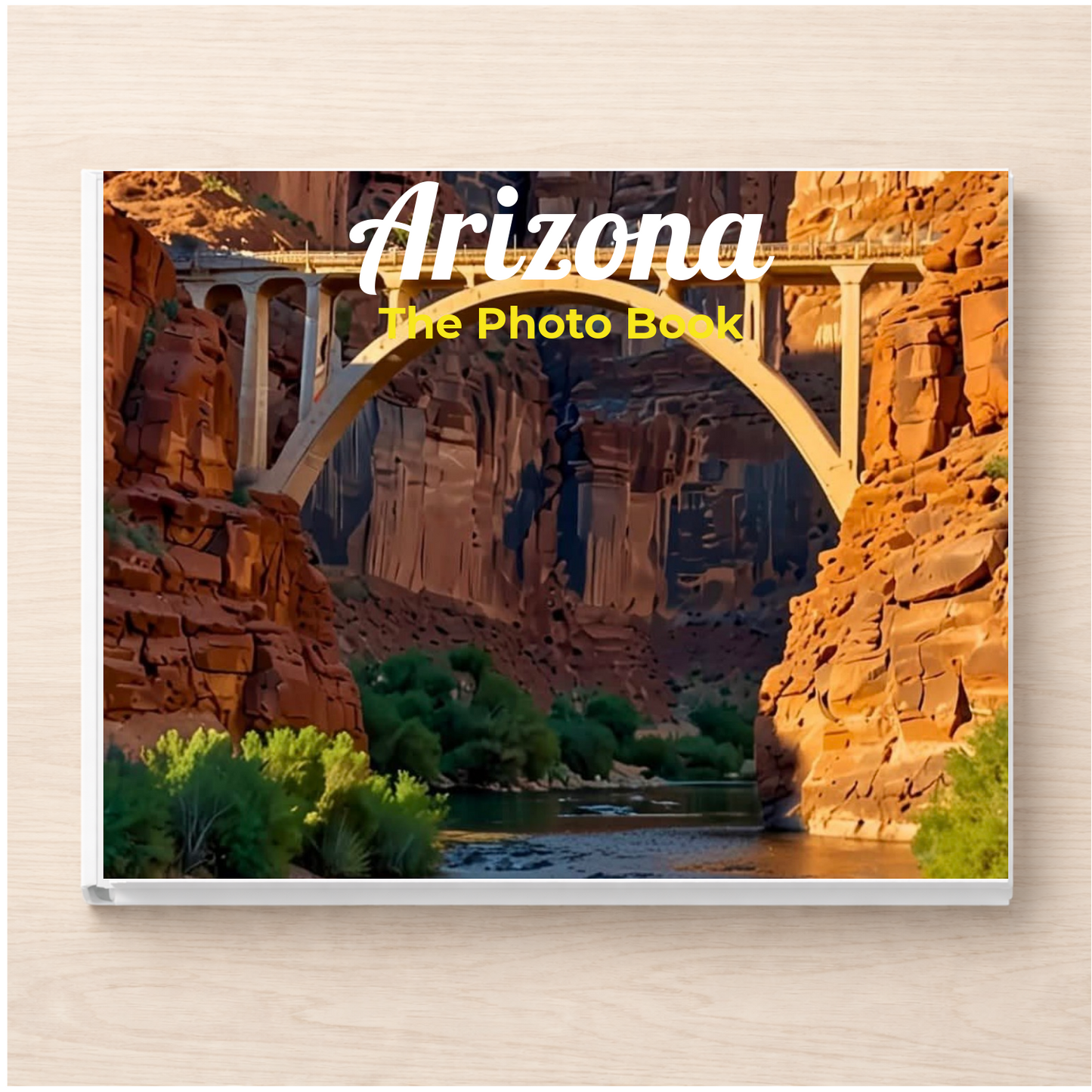 Arizona: The Photo Book