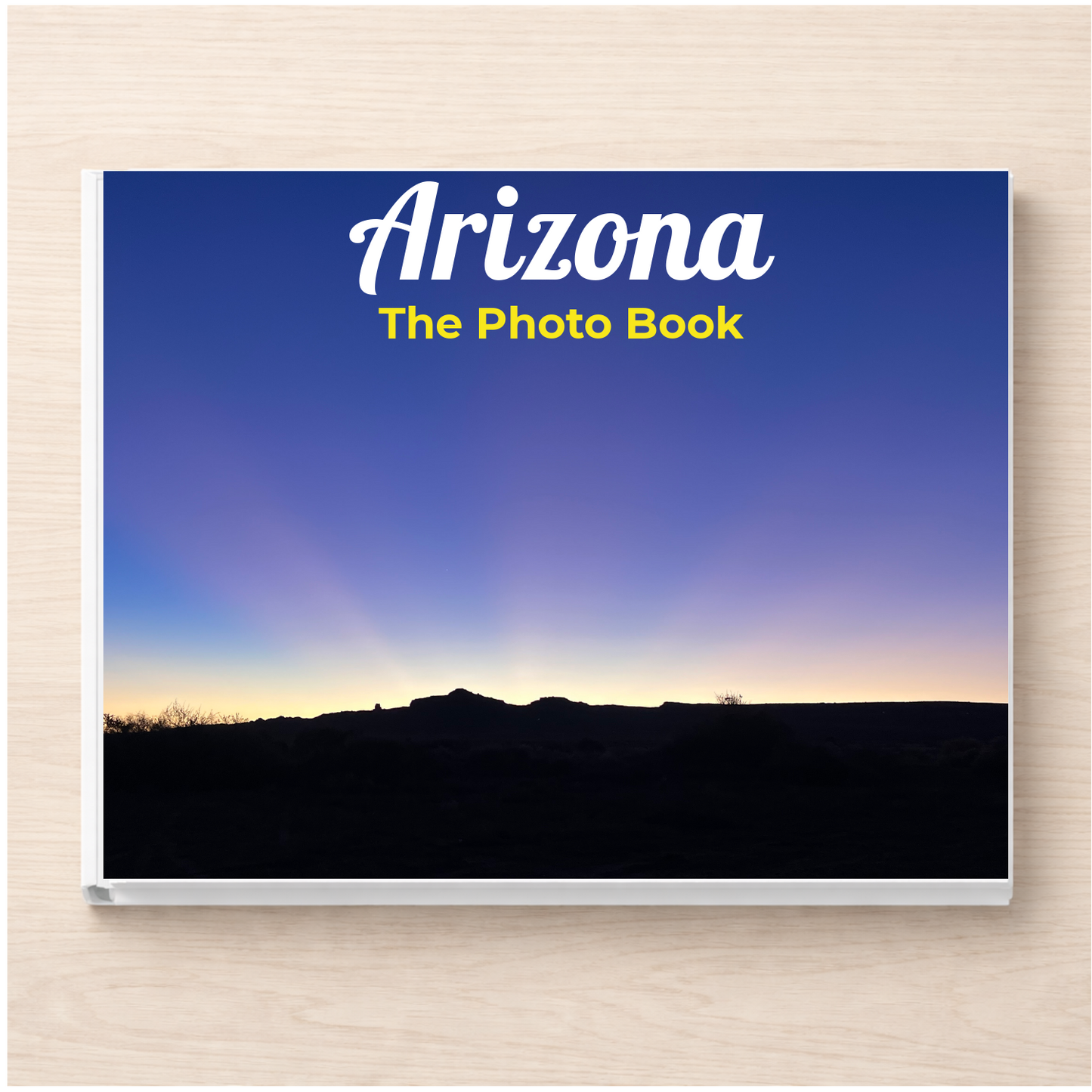 Arizona: The Photo Book