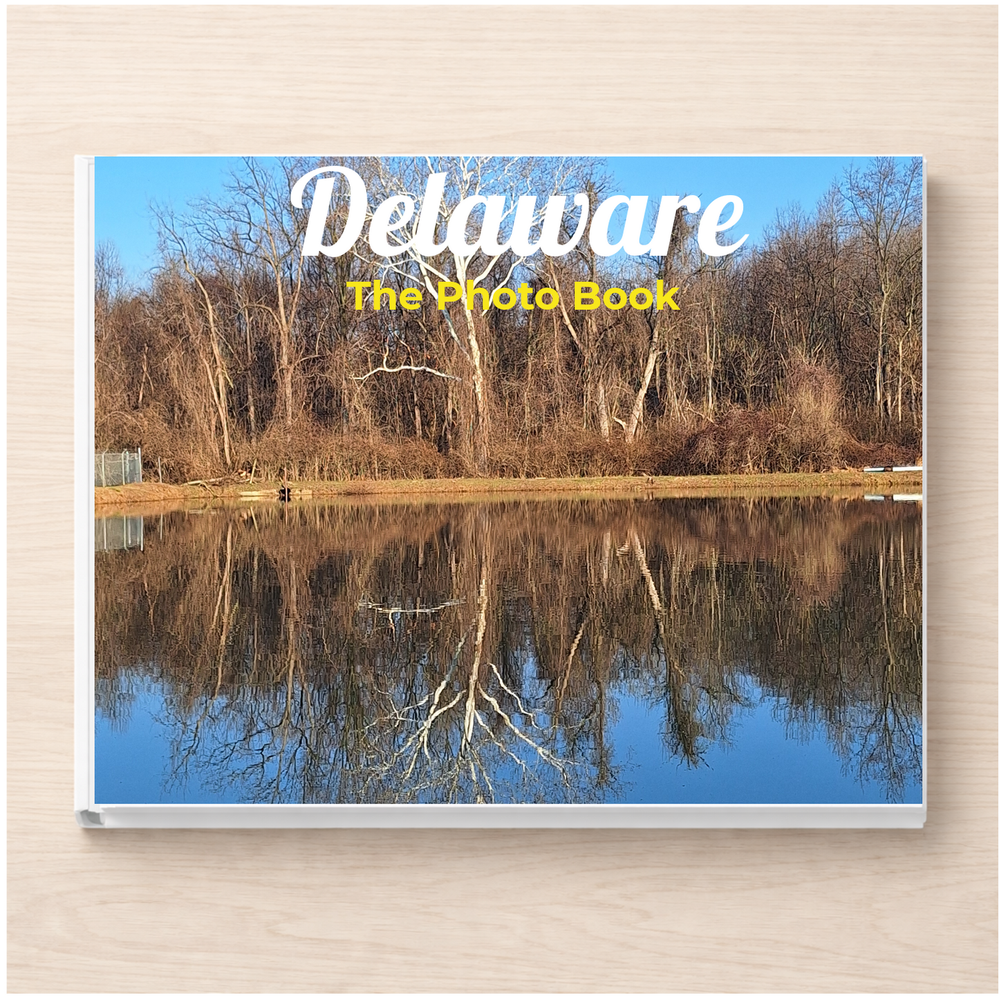 Delaware: The Photo Book