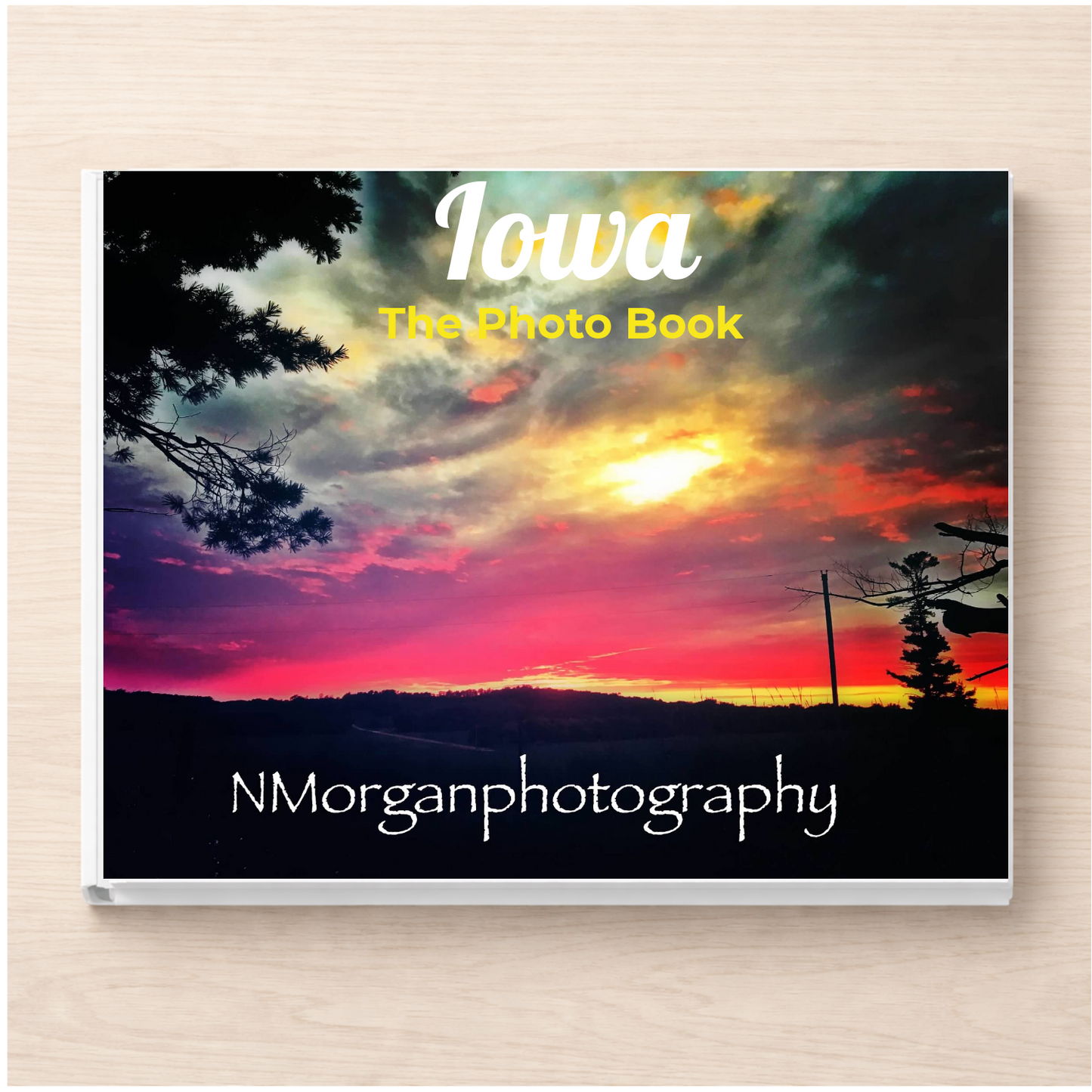 Iowa: The Photo Book
