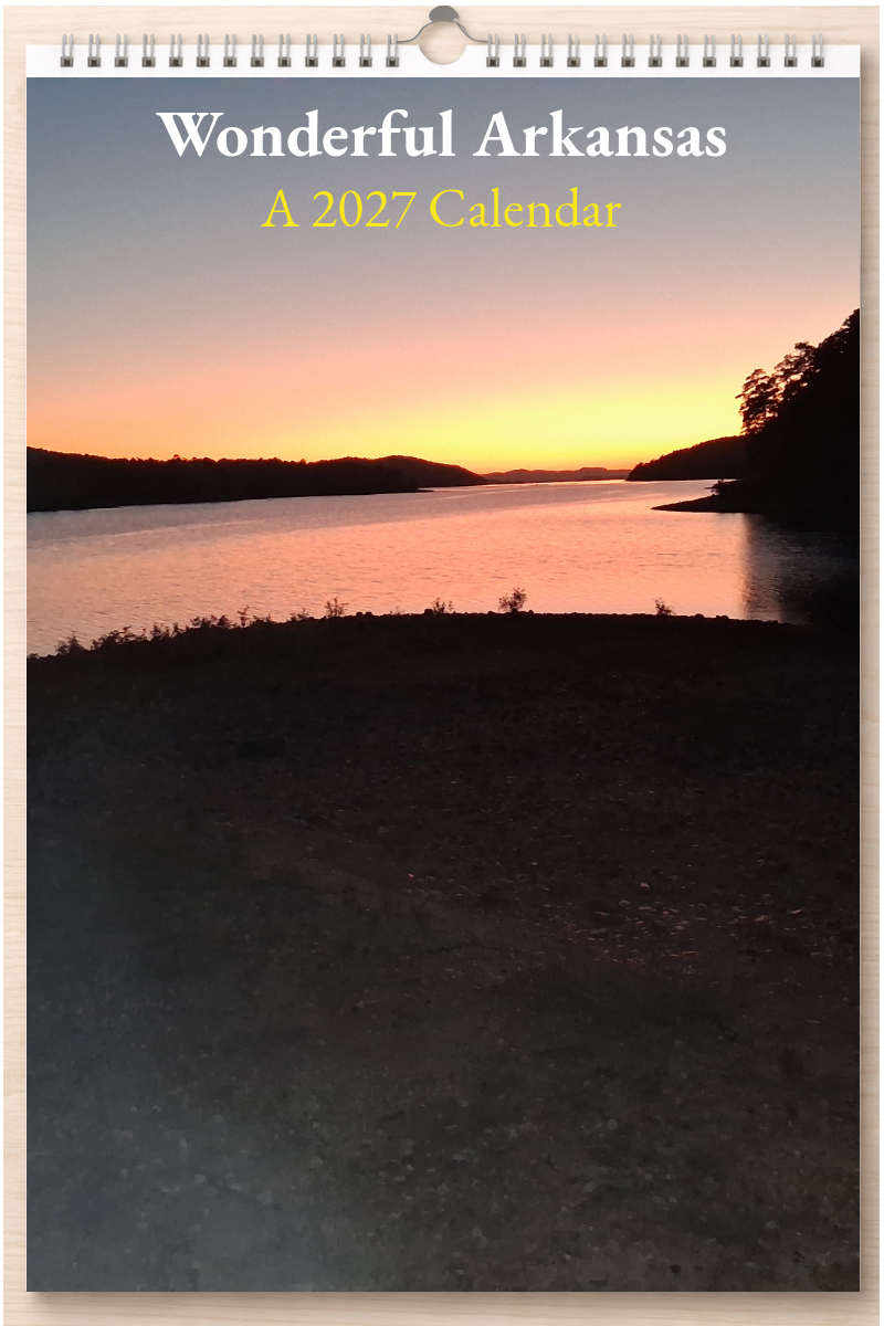 Wonderful Arkansas: A 2027 Calendar