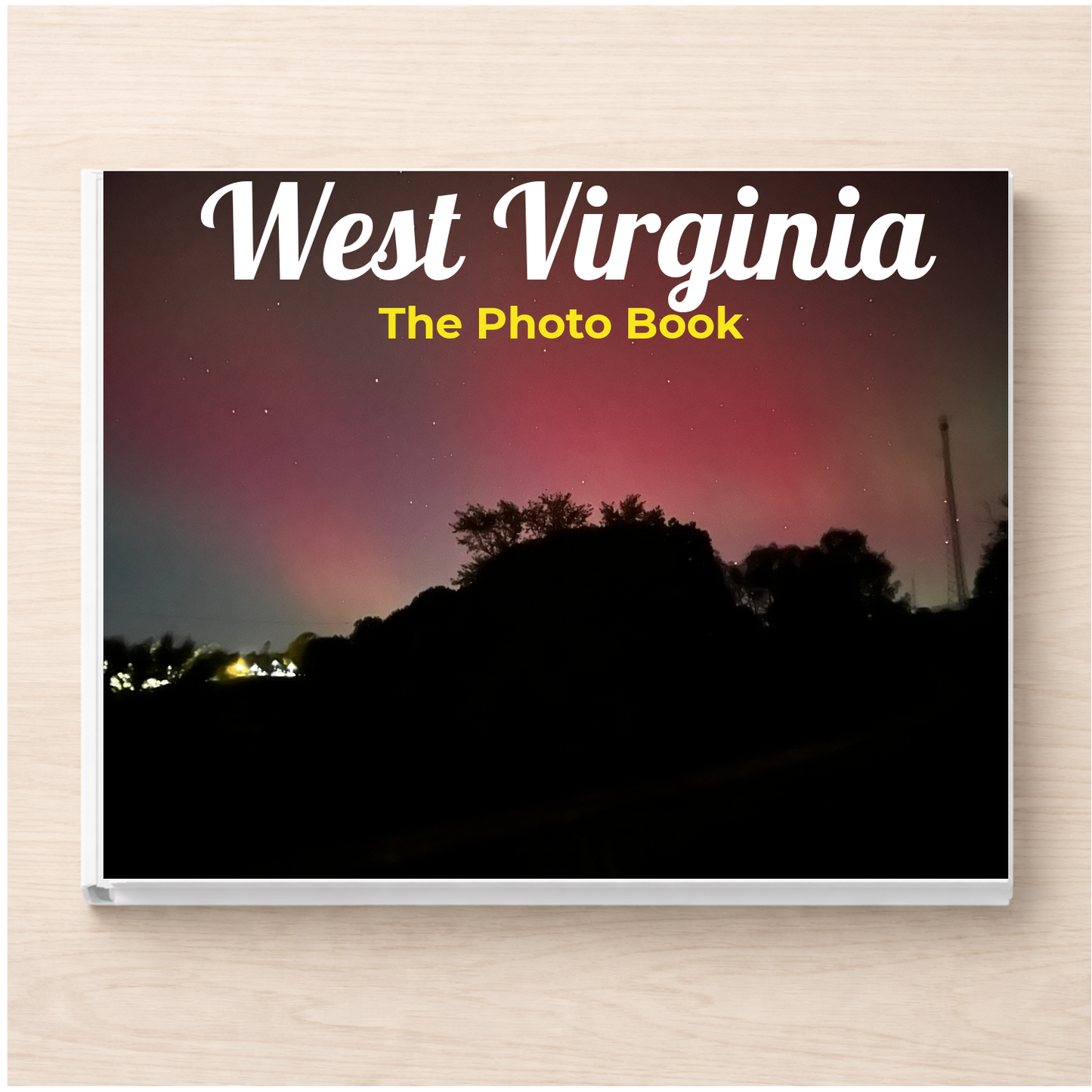West Virginia: The Photo Book