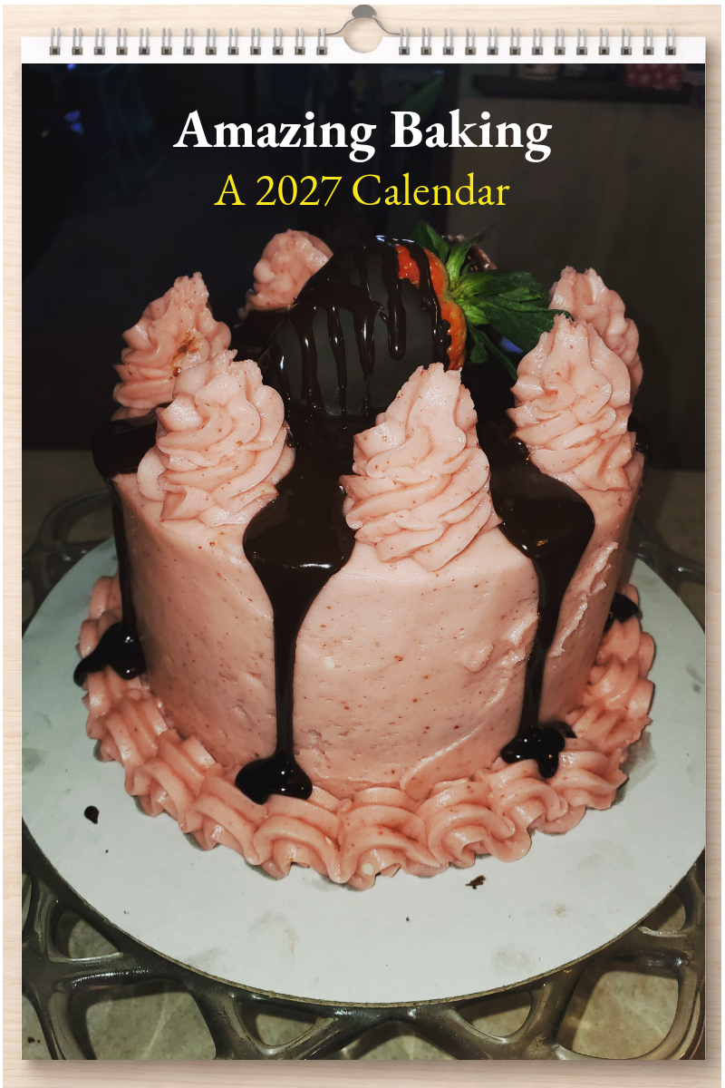 Amazing Baking: A 2027 Calendar