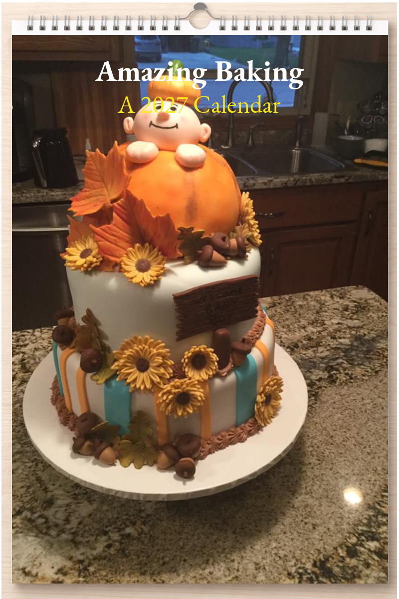 Amazing Baking: A 2027 Calendar