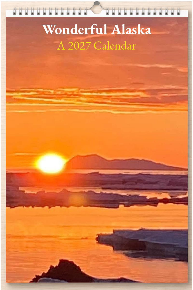 Wonderful Alaska: A 2027 Calendar