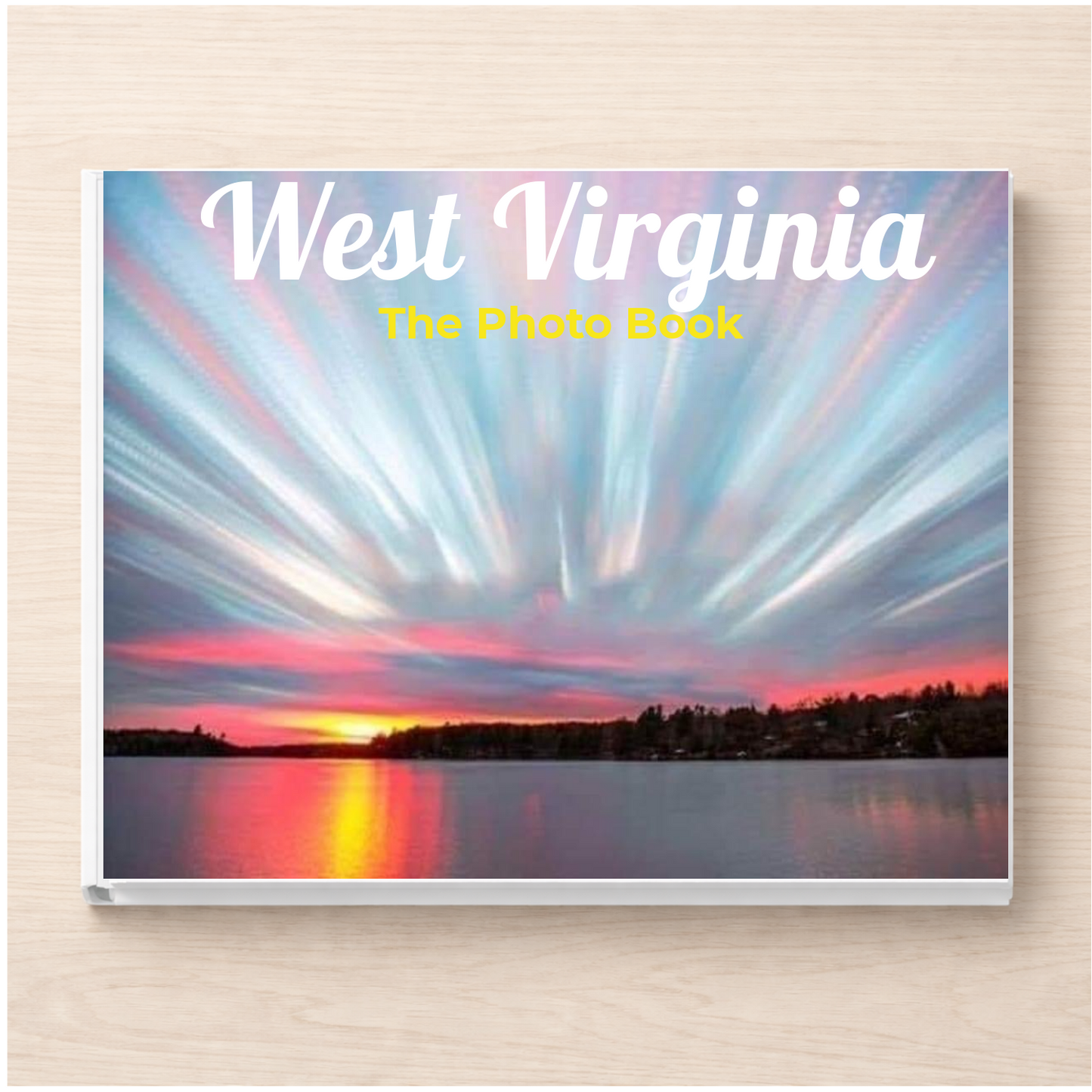 West Virginia: The Photo Book