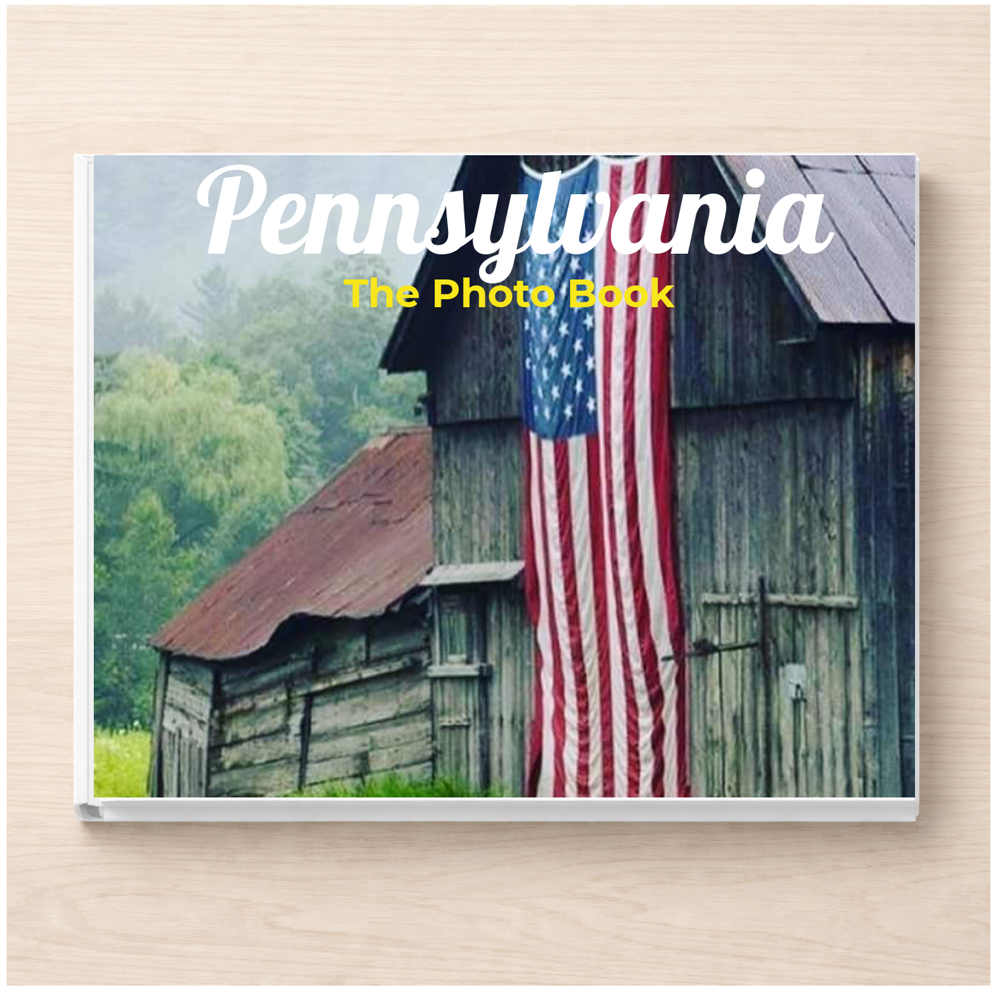 Pennsylvania: The Photo Book
