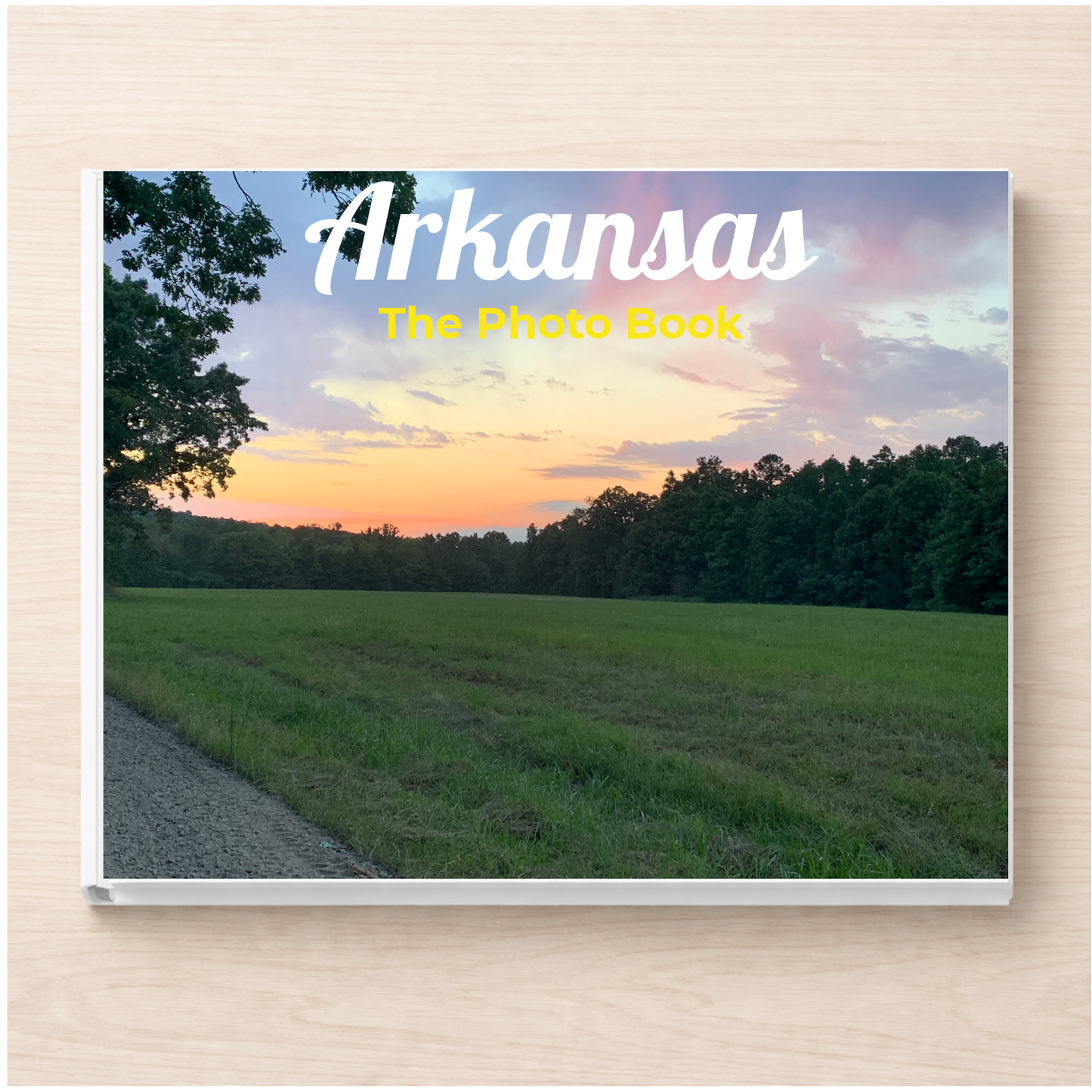 Arkansas: The Photo Book