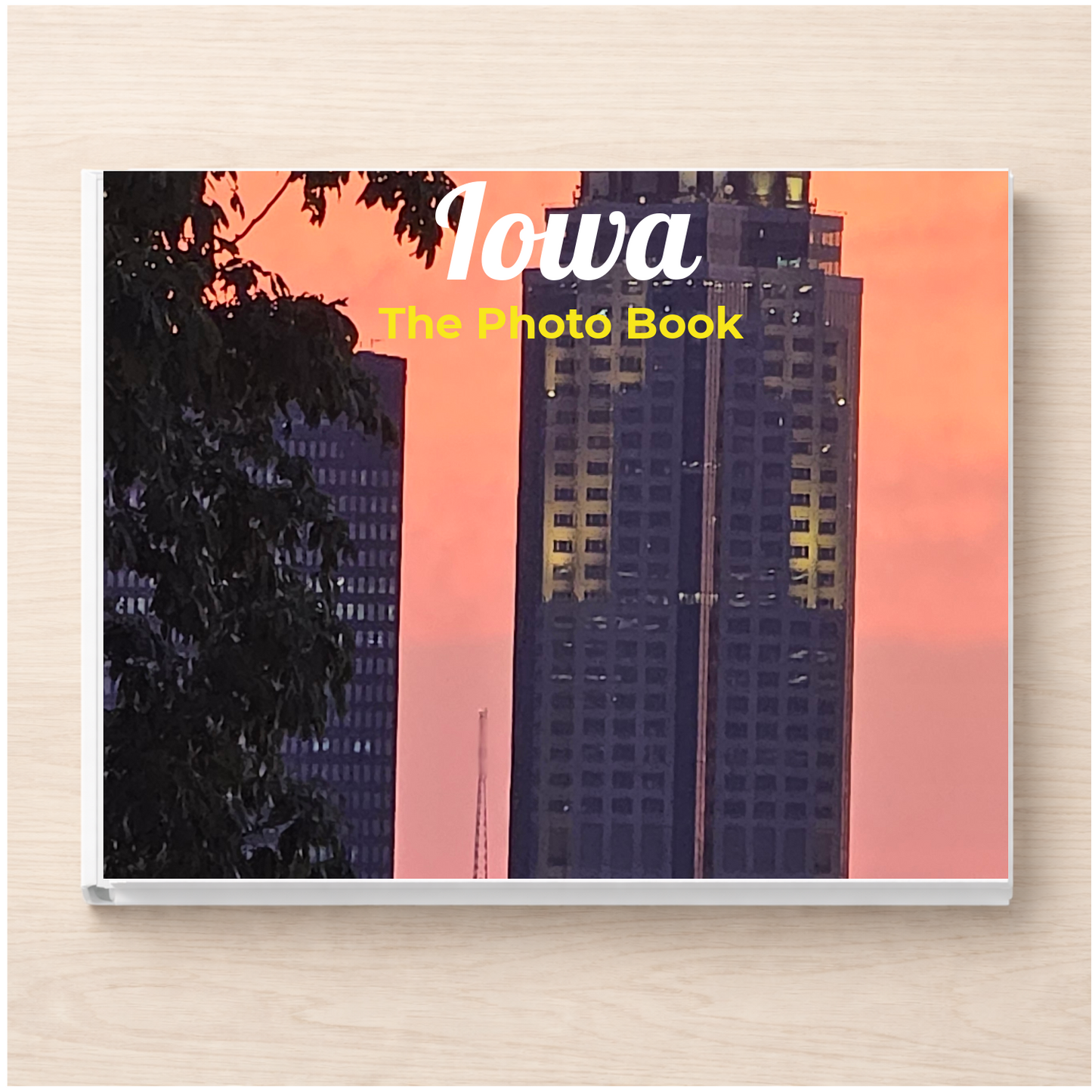 Iowa: The Photo Book