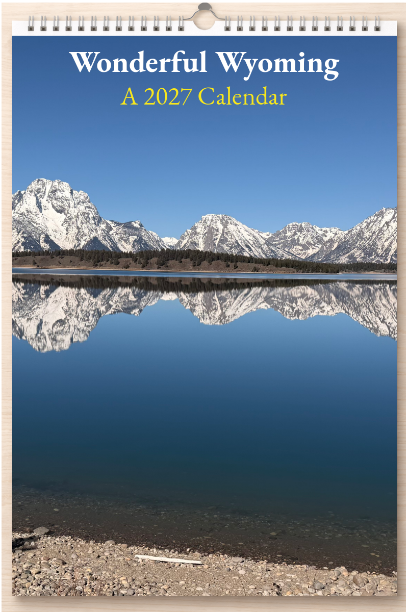 Wonderful Wyoming: A 2027 Calendar