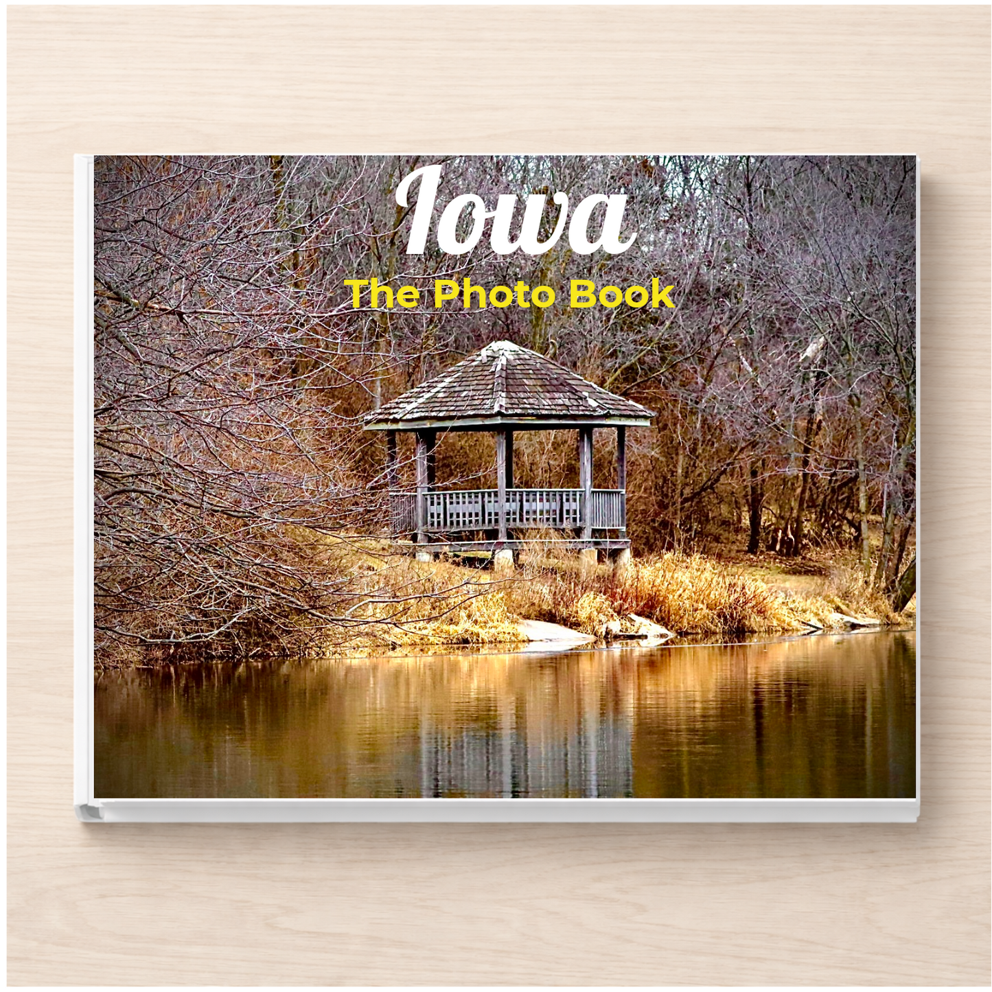 Iowa: The Photo Book