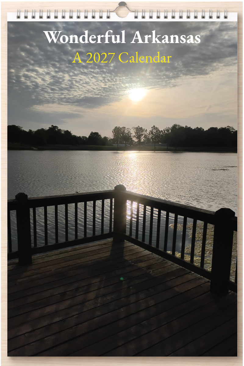 Wonderful Arkansas: A 2027 Calendar