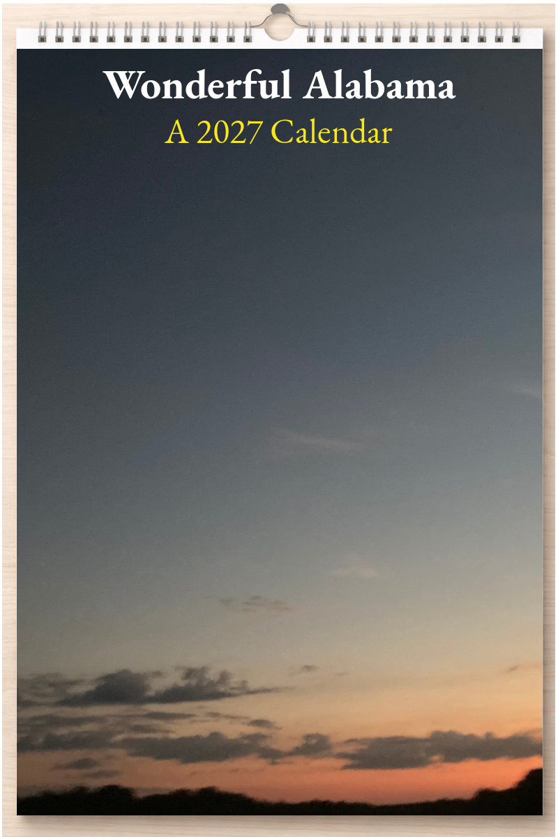 Wonderful Alabama: A 2027 Calendar